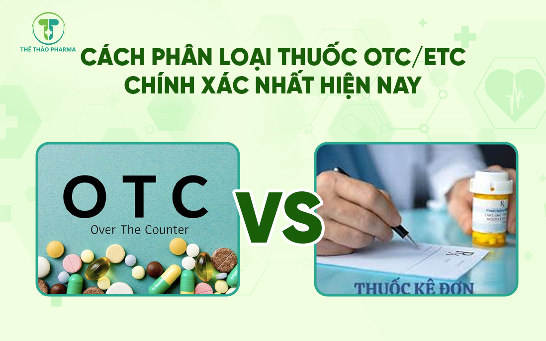 Phân biệt thuốc OTC/ETC đúng chuẩn – Dược sĩ cần nắm rõ
